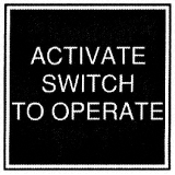 C.R. Laurence CRL &quot;Activate Switch to Operate&quot; Sign | LE0433